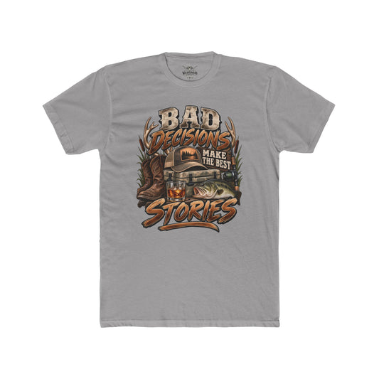 Bad Decisions Make the Best Stories T-Shirt
