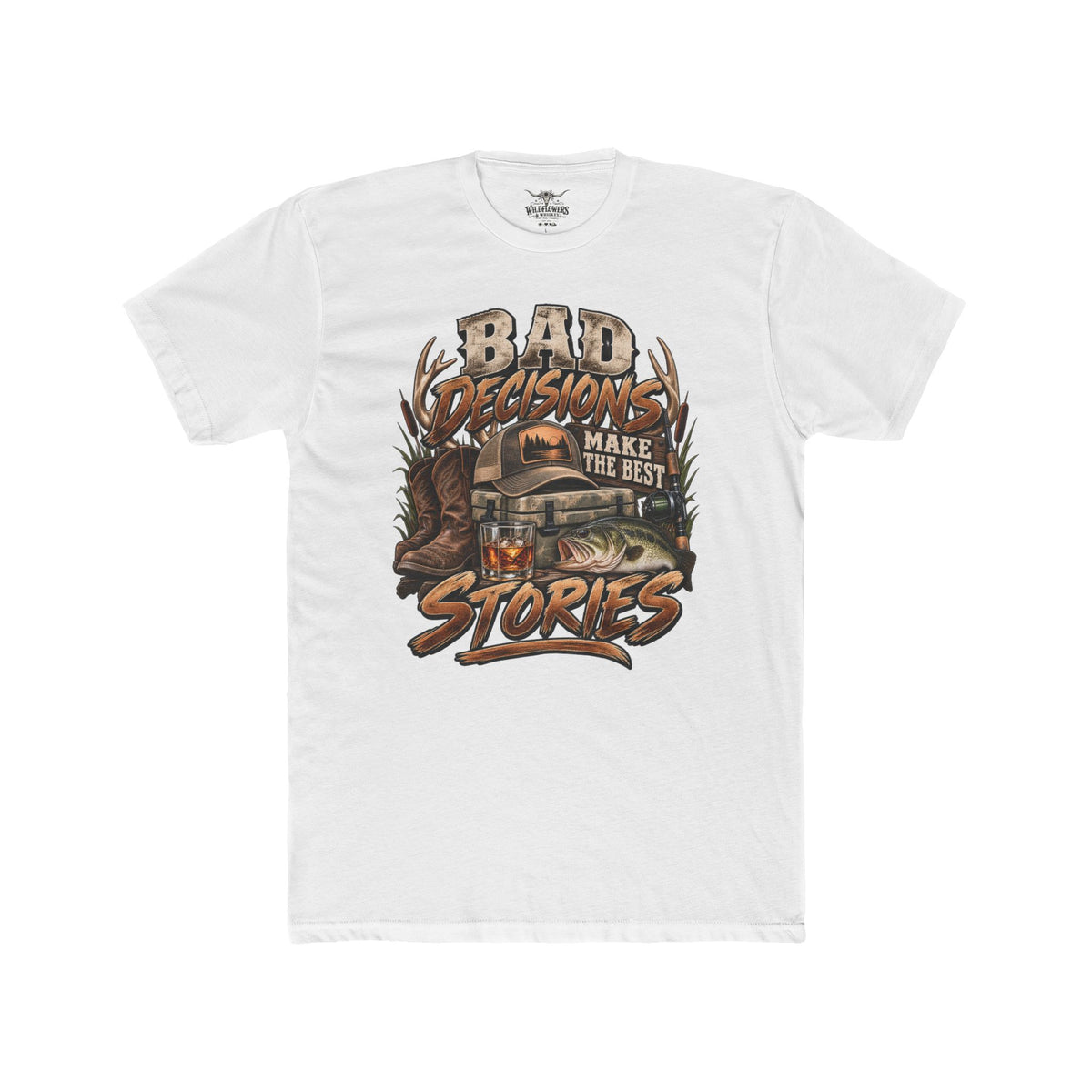 Bad Decisions Make the Best Stories T-Shirt