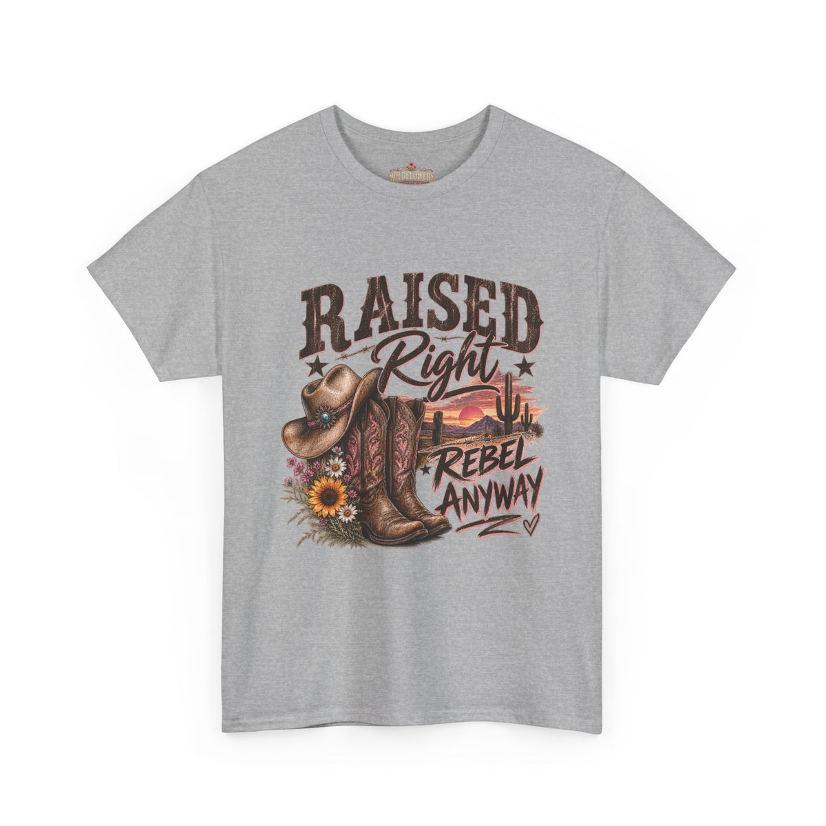 Raised Right Rebel Anyway T-Shirt — Western Cowboy Cowgirl Graphic Tee
